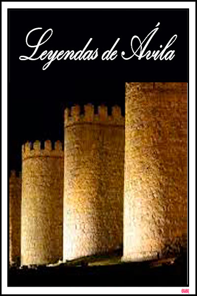 LEYENDAS DE ÁVILA